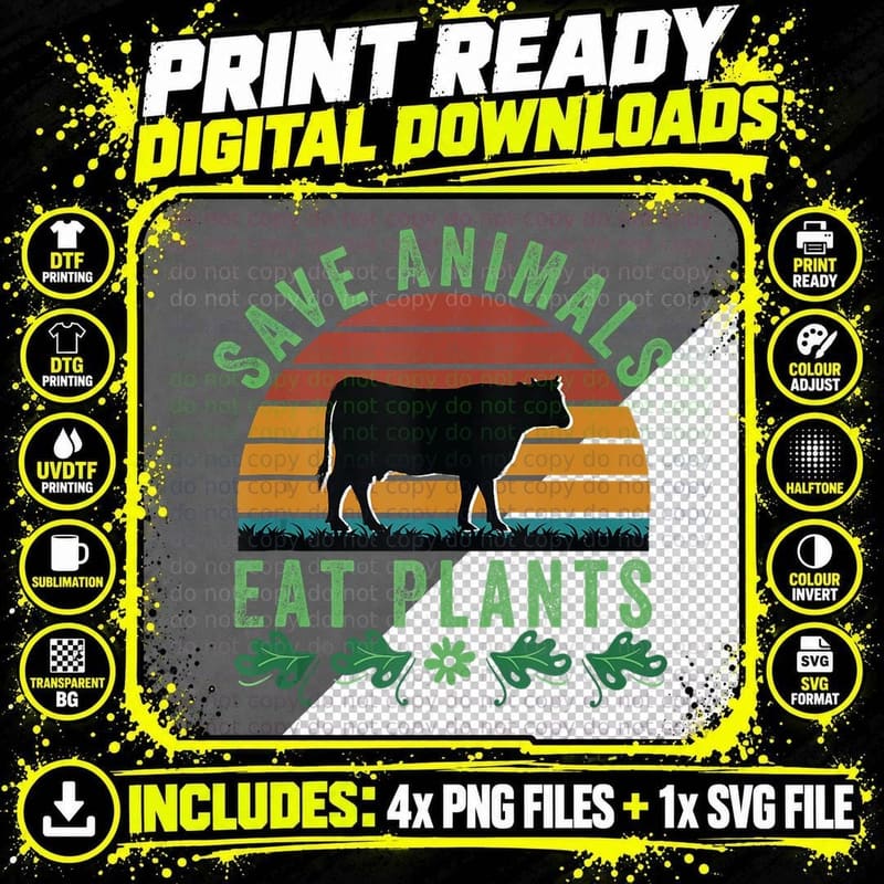 Save Animals Eat Plants - Funny Vegetarian - Vegan Png SVG Digital Bundle