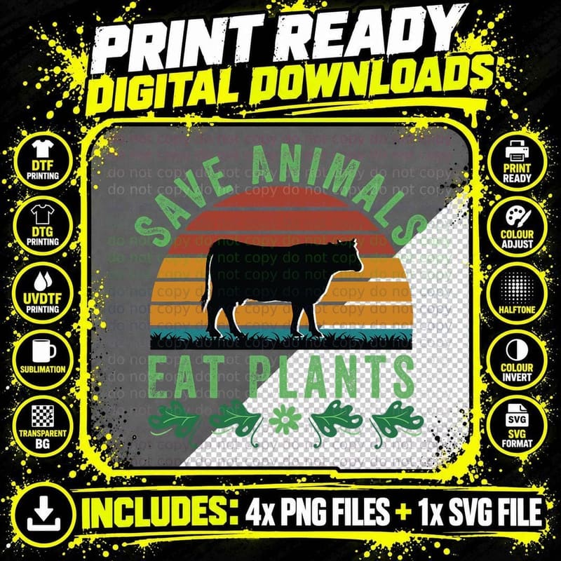 Save Animals Eat Plants - Funny Vegetarian - Vegan Png SVG Digital Bundle