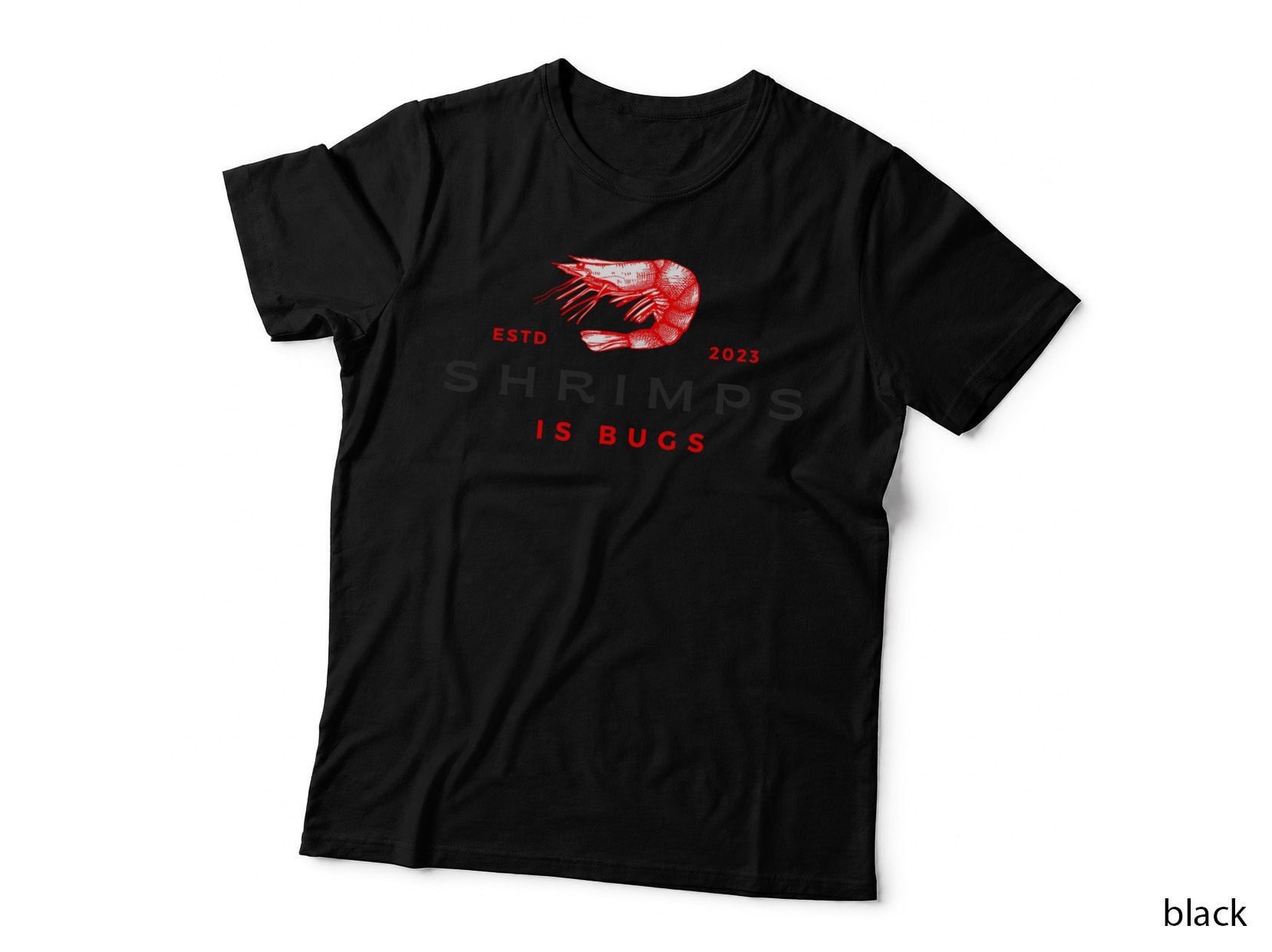 Shrimps Is Bugs - Funny Meme Tattoo Inspired T-Shirt