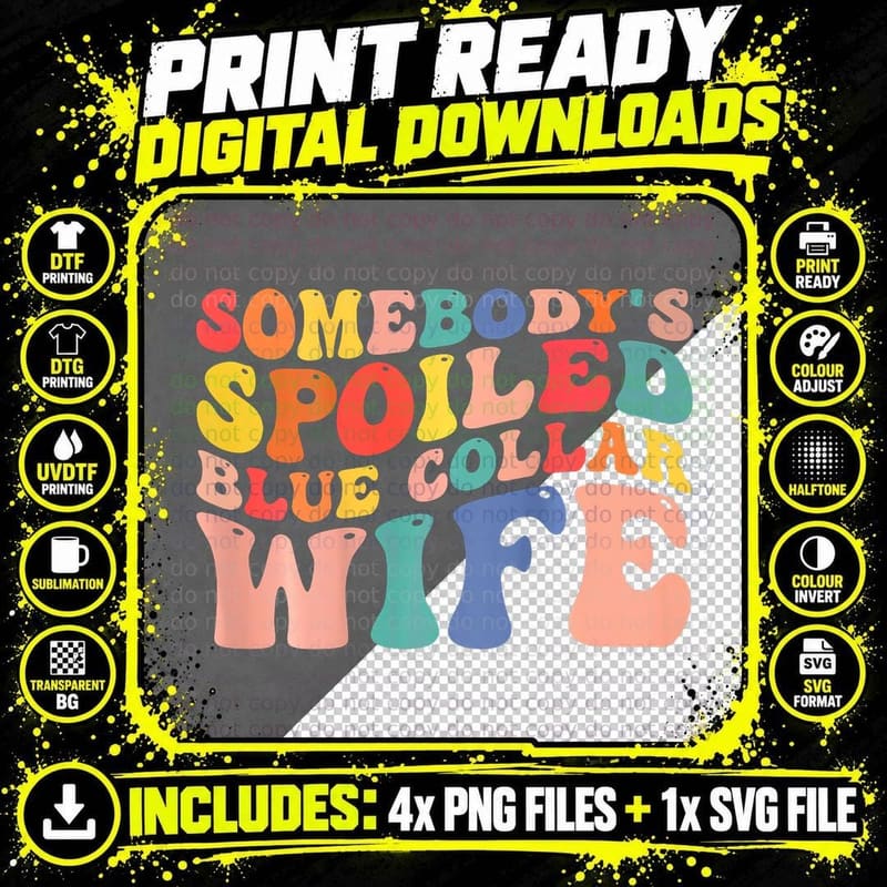 Somebody's Spoiled Blue Collar Wife Funny Wavy Retro on Png SVG Digital Bundle