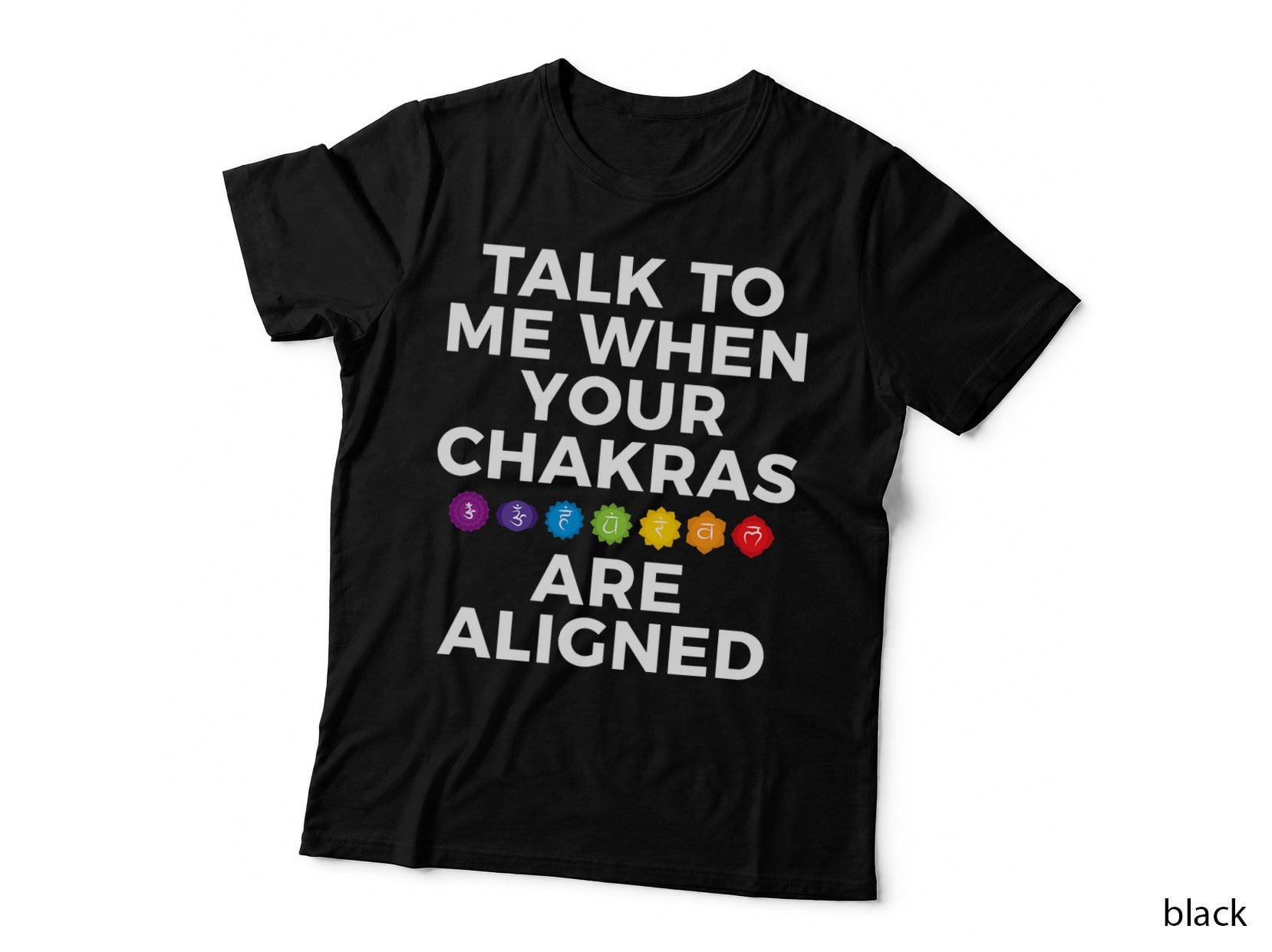 Talk to Me When Your Chakras Are Aligned Yoga Funny T-Shirt