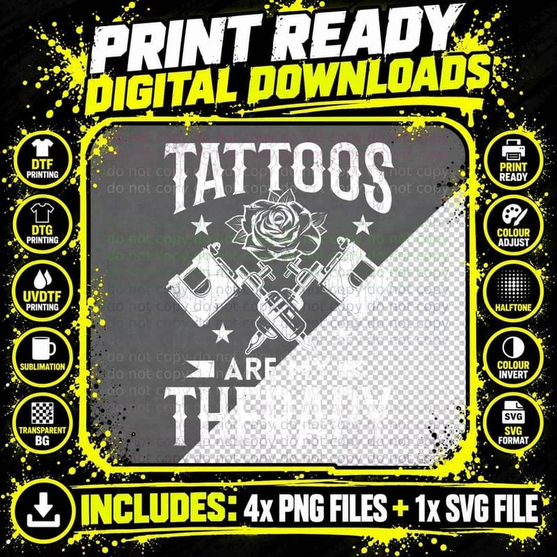 Tattoos Are My Therapy Funny Tattoo Artist Lover Graphic Png SVG Digital Bundle