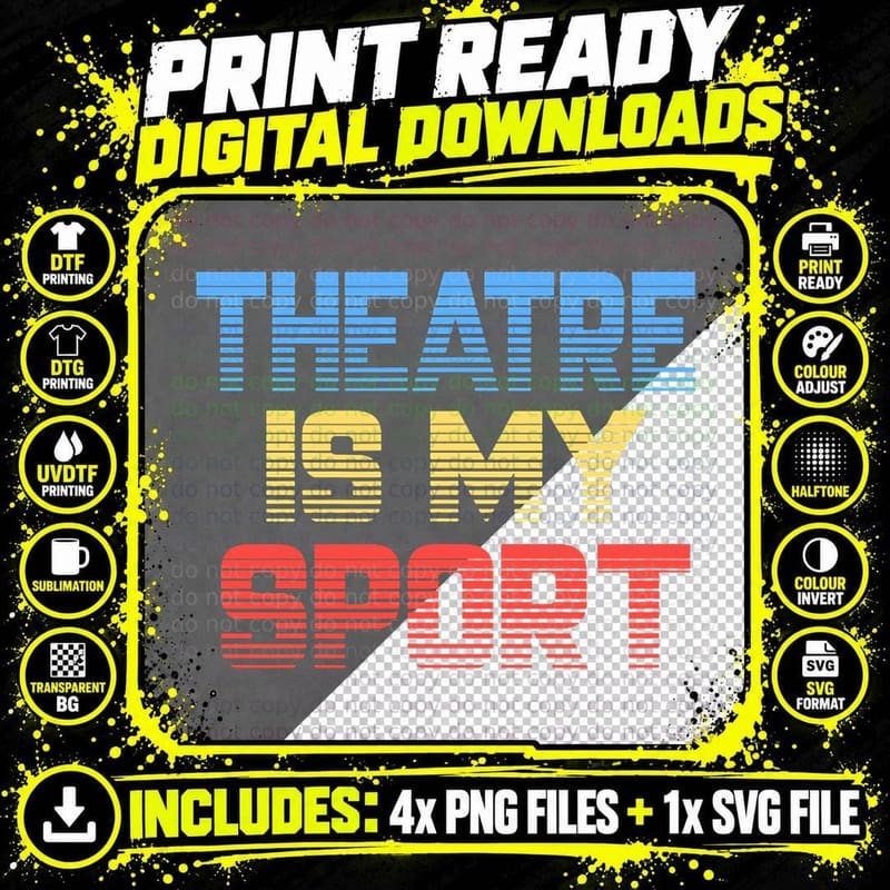 Theatre Is My Sport Funny Theater Gift Actor Actress Png SVG Digital Bundle