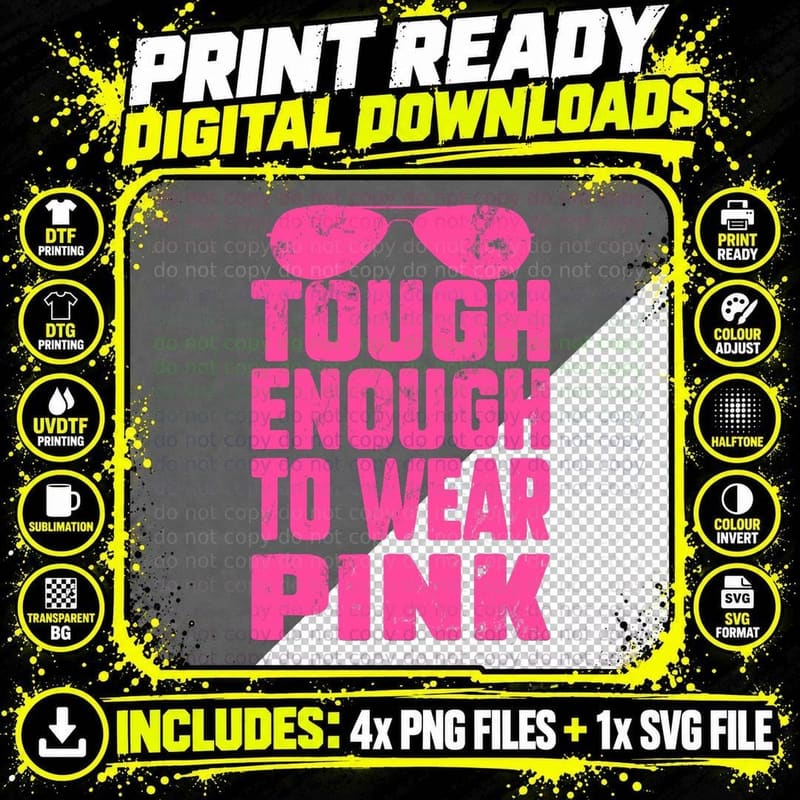 Tough Enough to Wear Pink Funny Pink Men Women Kids Png SVG Digital Bundle