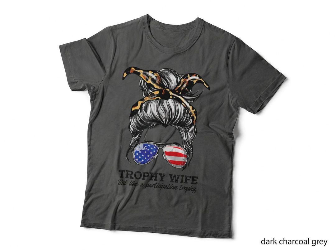 Trophy-Wife but Like a Participation Trophy Funny Sports T-Shirt