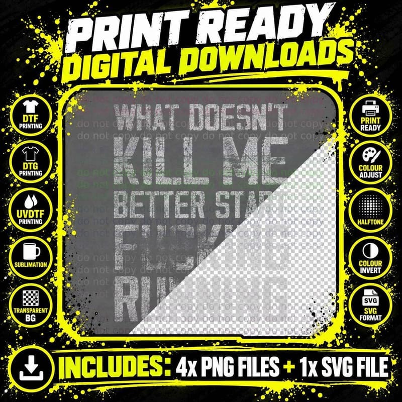 What Doesn't Kill Me Better Start F Running Funny Png SVG Digital Bundle