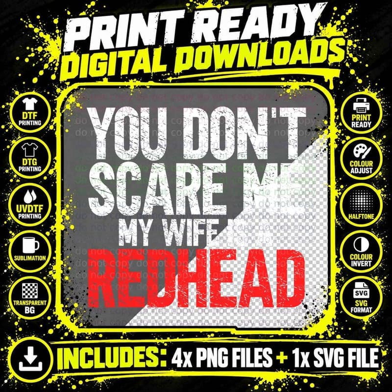 You Don't Scare Me My Wife Is a Redhead Funny Ginger Png SVG Digital Bundle