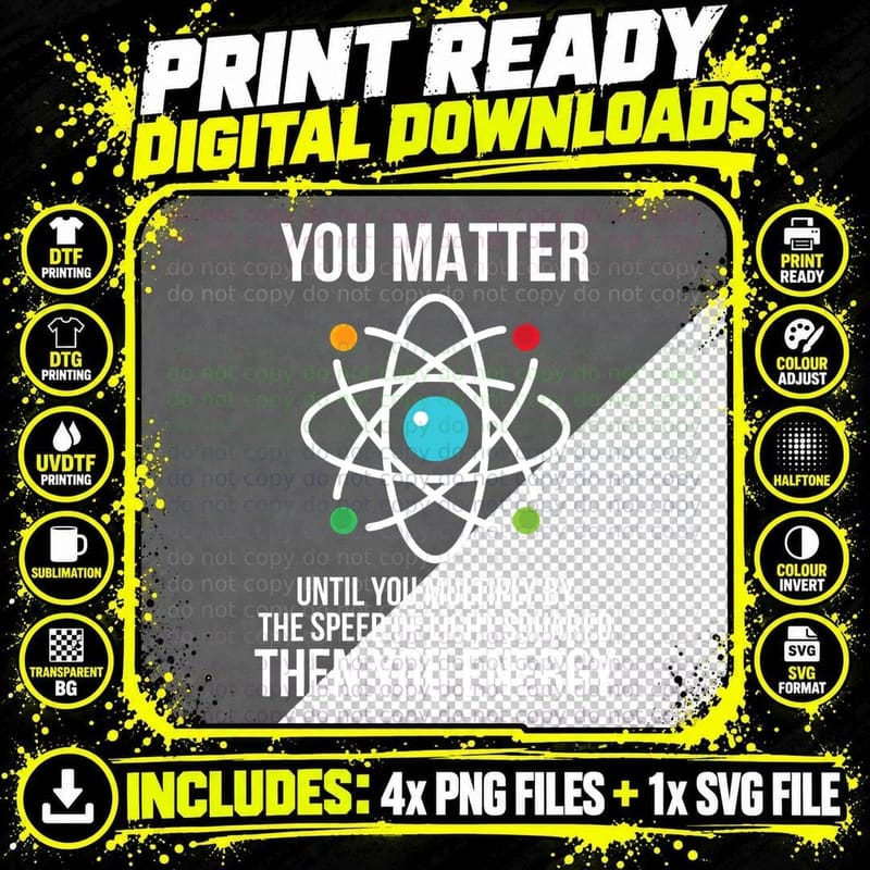 You Matter Then You Energy T Funny Science Physics Png SVG Digital Bundle