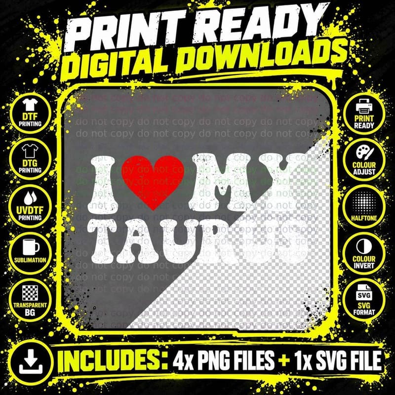 Zodiac Sign Astrology I Love My Taurus Funny for Men Png SVG Digital Bundle