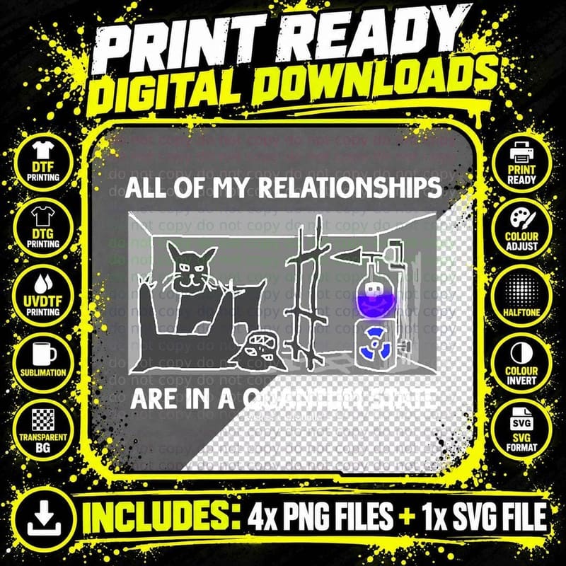 All of My Relationships Are in Quantum State Physics Png SVG Digital Bundle