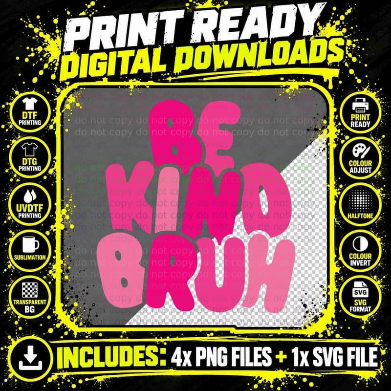 Be Kind Bruh Support Anti Bullying Funny Kindness Pink Png SVG Digital Bundle