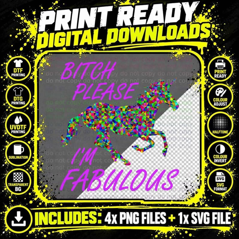 Bitch Please I'm Fabulous Unicorn Meme Shirt T-Shirt Png SVG Digital Bundle