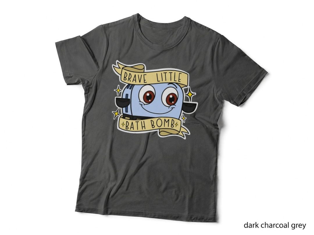 Brave Little Bath Bomb. T-Shirt