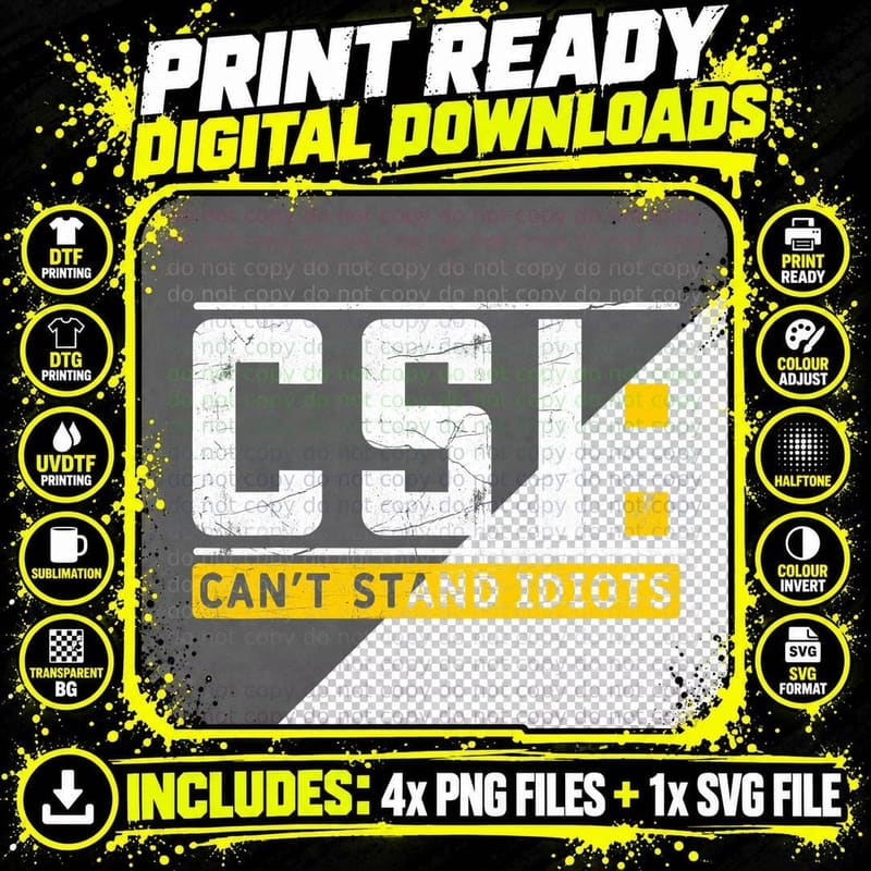 Can't Stand Idiots CSI Sarcastic Joke Funny Saying Png SVG Digital Bundle