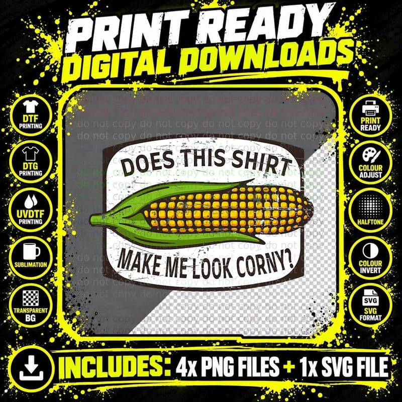 Does This Make Me Look Corny - Corn Cob Joke T-Shirt Png SVG Digital Bundle