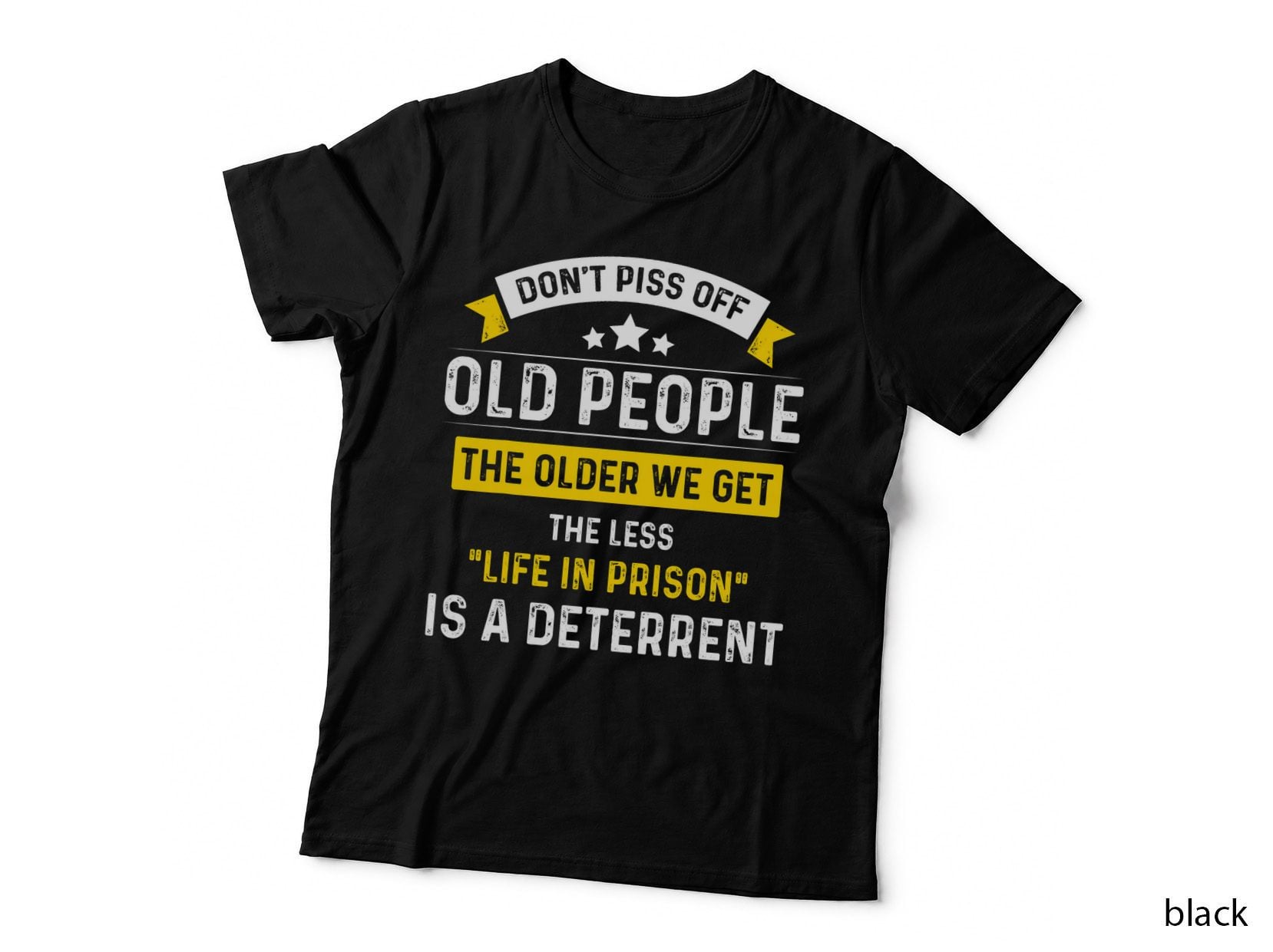 Don't Piss off Old People Joke Funny Saying for Old Person T-Shirt