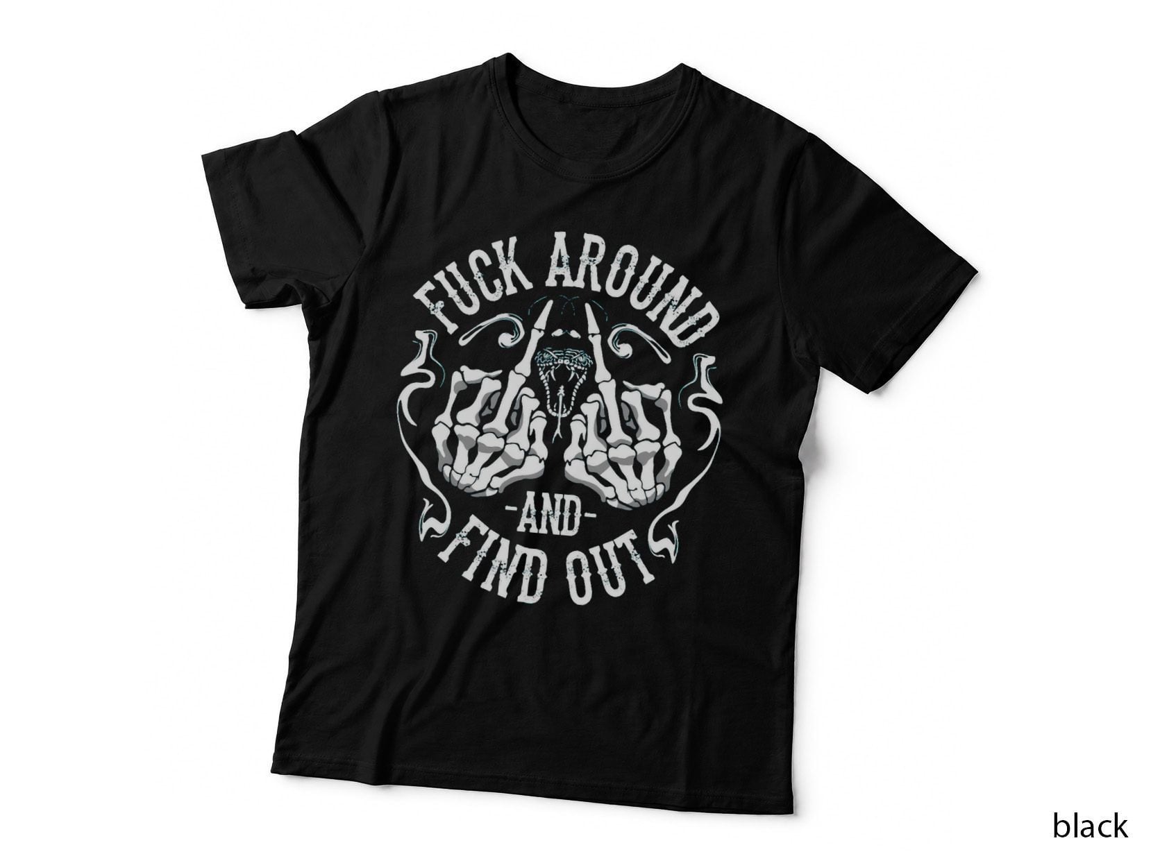 Fuck Around and Find Out Middle Finger Snake Head with Smoke T-Shirt