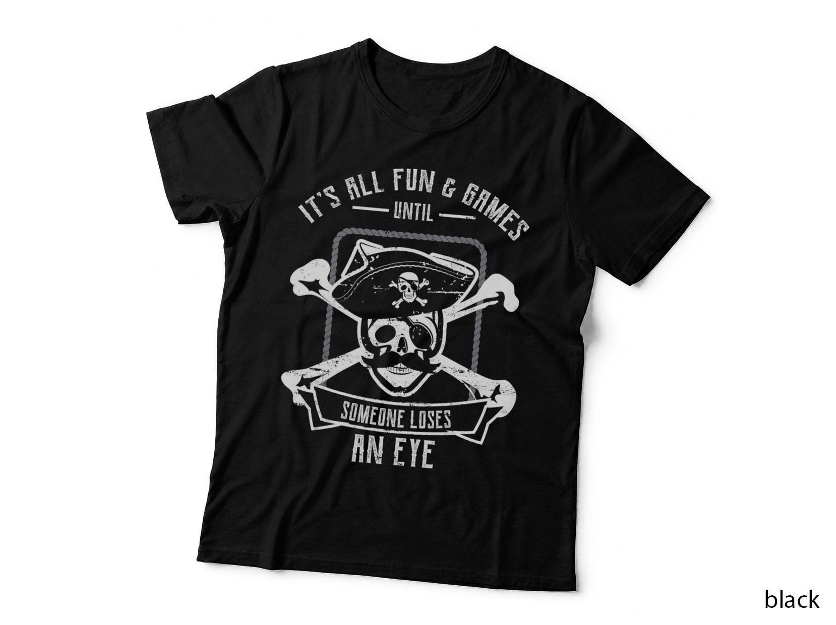 Fun Until a Lost Eye Funny Pirate Joke T-Shirt
