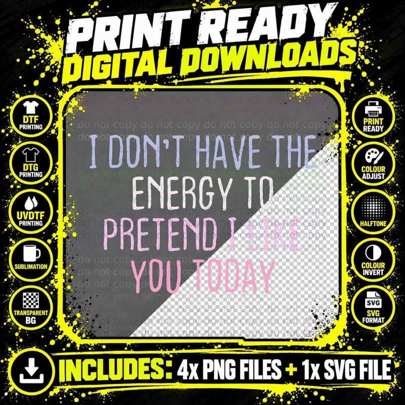 Funny Colored Sarcastic Joke I Don't Have the Energy to Png SVG Digital Bundle