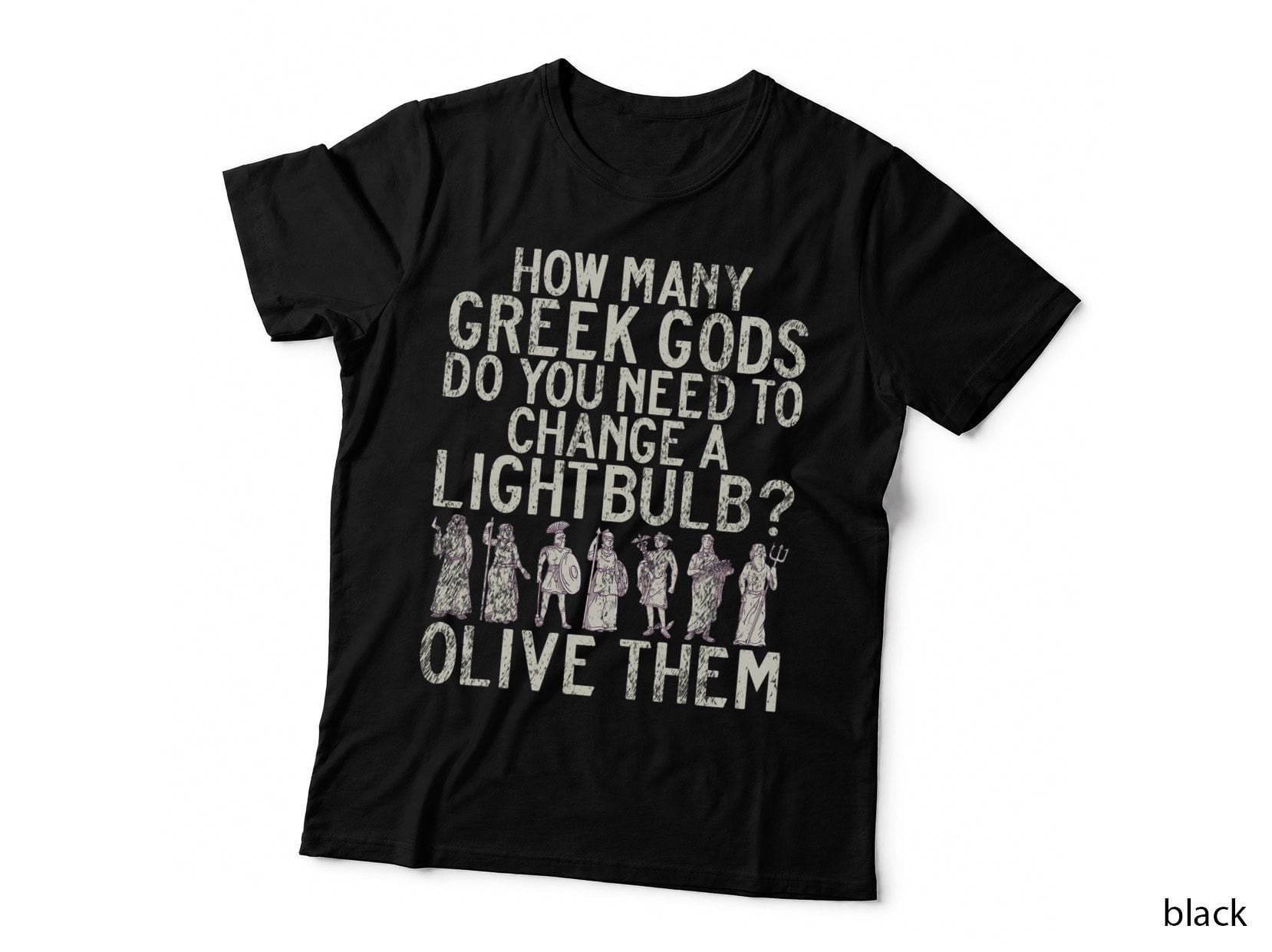 Funny Greek Gods Joke Greek T-Shirt