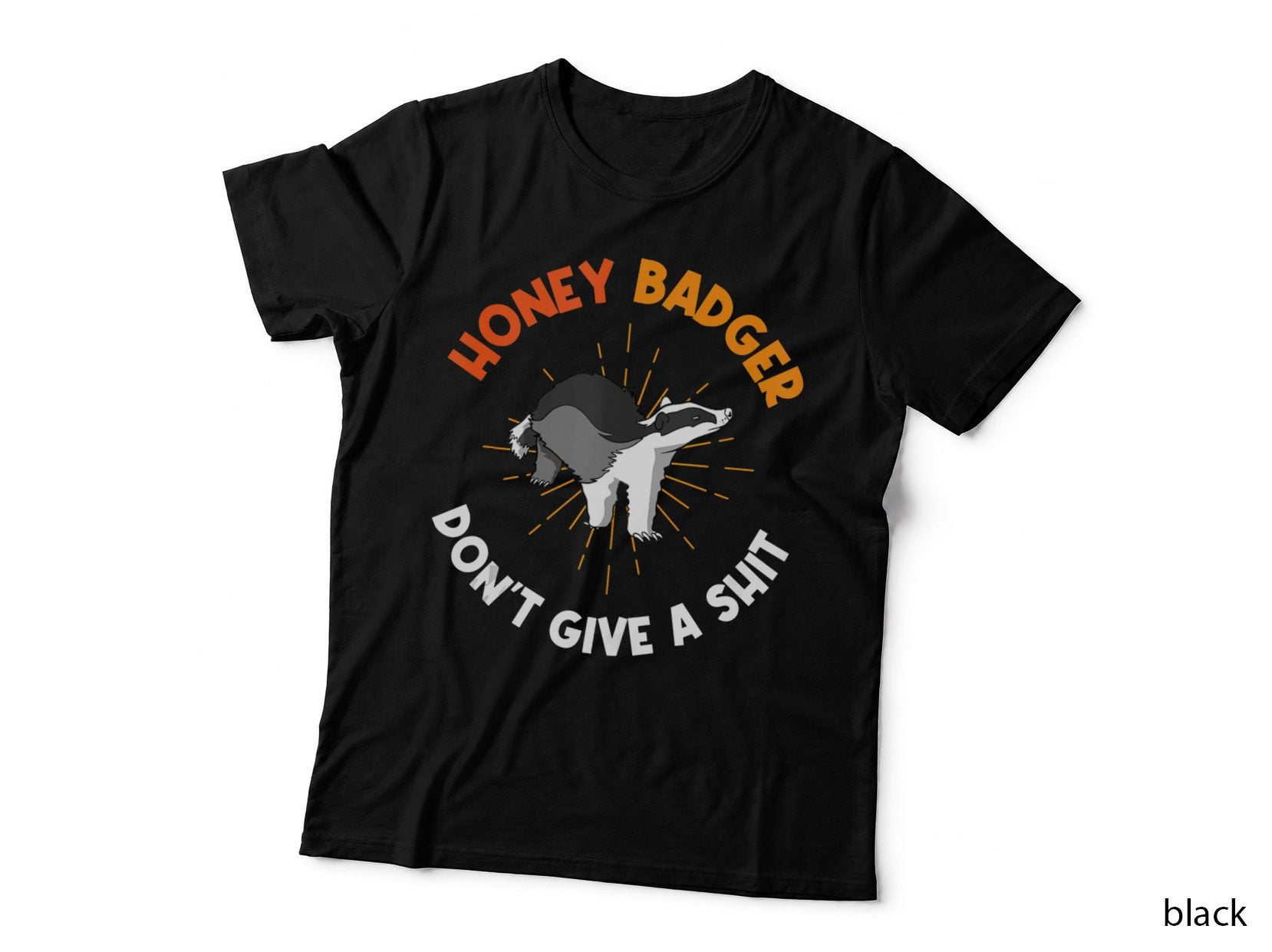 Funny Honey Badger Don't Give a Shit, Funny Humor T-Shirt