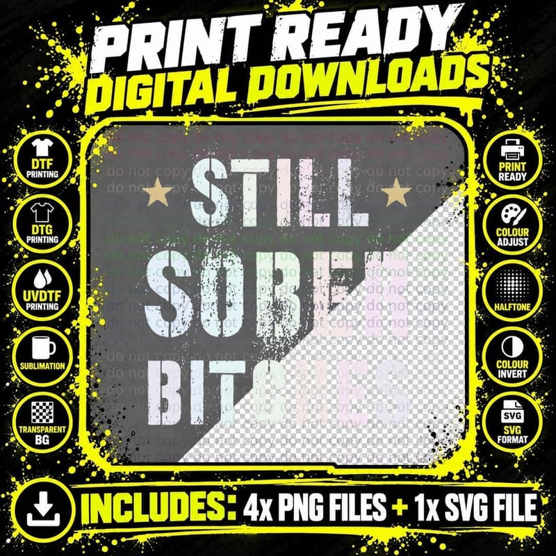 Funny STILL SOBER Bitches Proud AF Clean July 4th AA Png SVG Digital Bundle