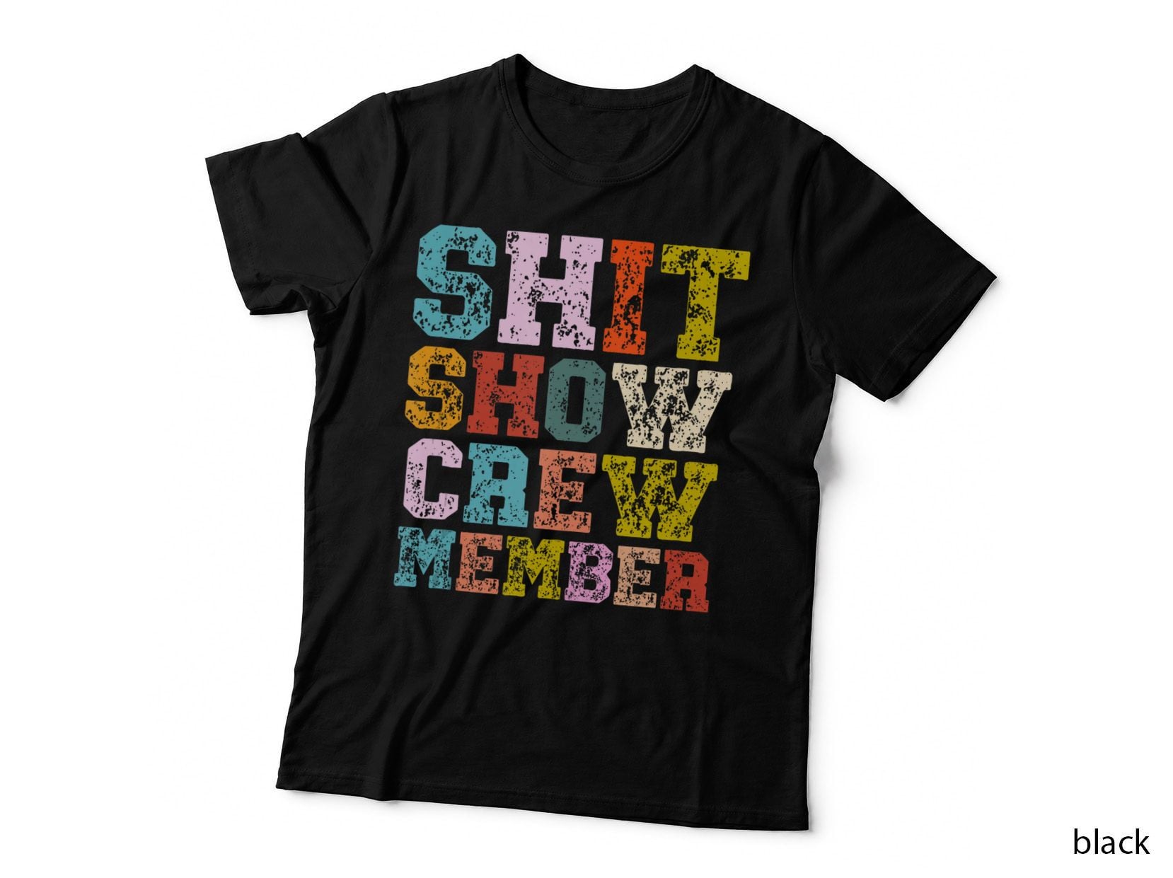 Funny Shit Show Crew Member Men Women Crew Memebr, Funny T-Shirt