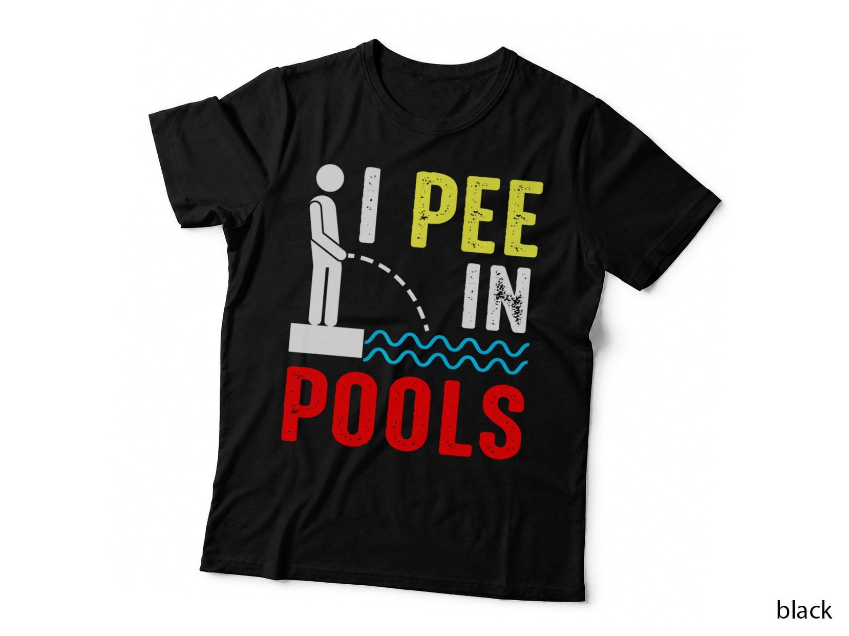 Funny Swimmer Sarcasm I Pee in Pools, Funny Humor T-Shirt