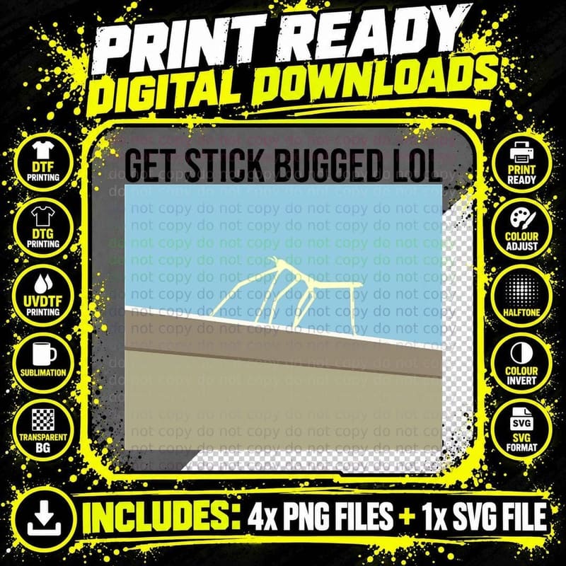 Get Stick Bugged LOL T-Shirt Png SVG Digital Bundle