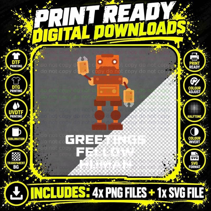 Greetings Fellow Human Robot Funny Robotic Engineer Gift Png SVG Digital Bundle