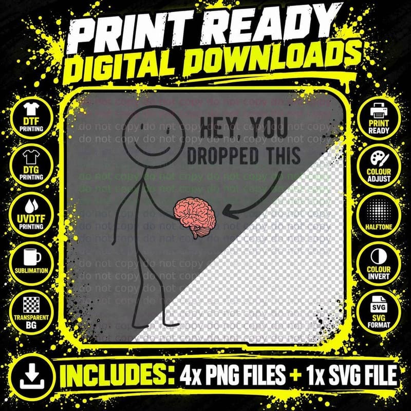 Hey You Dropped This Brain Funny Joke Sarcasm T-Shirt Png SVG Digital Bundle