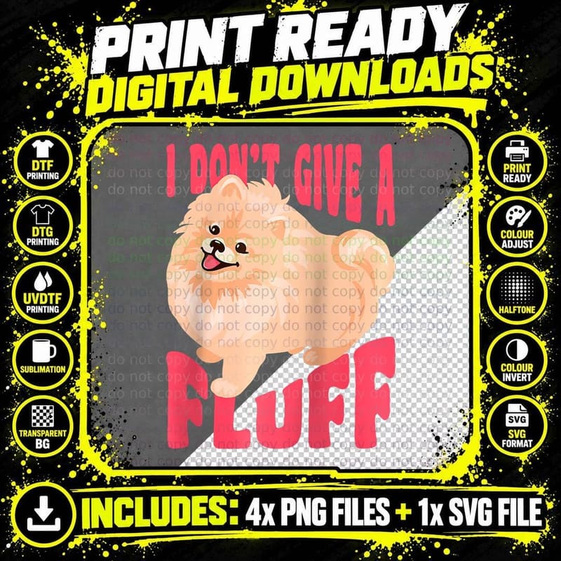 I Don't Give a Fluff - Funny Pomeranian T-Shirt Png SVG Digital Bundle