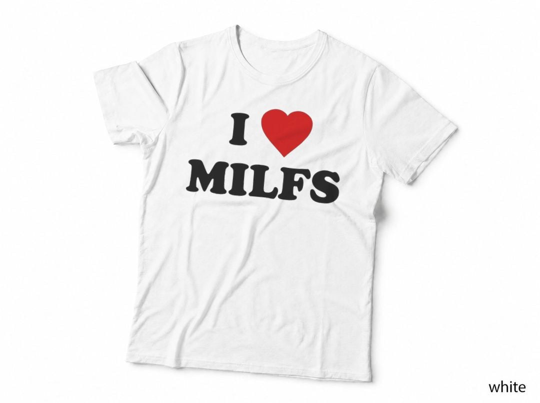 I Love Milfs, Mors Day, Heart Milfs Husband Joke T-Shirt