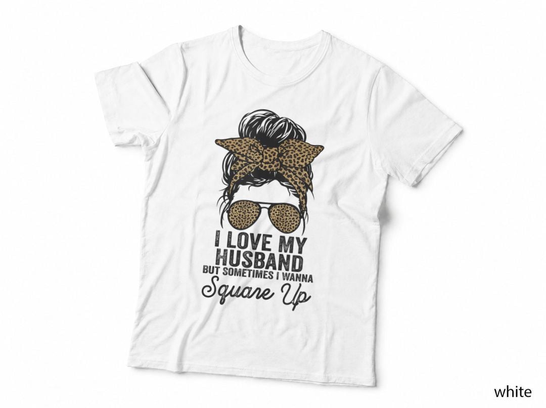 I Love My Husband but Sometimes I Wanna Square up Funny Joke T-Shirt