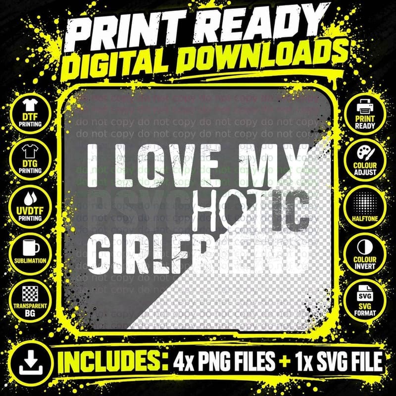 I Love My Psychotic Hot Girlfriend I Funny Boyfriend Png SVG Digital Bundle