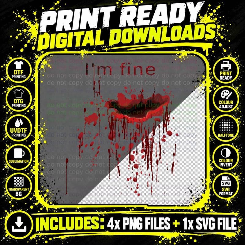 I'm Fine Bloody Stain Fake Blood Splatter Bleeding Joke Png SVG Digital Bundle