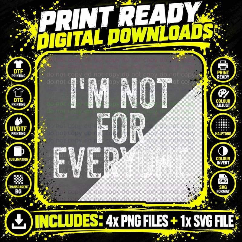 I'm Not for Everyone Funny Joke Humor Sarcastic Png SVG Digital Bundle