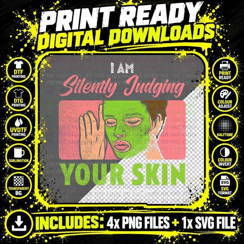 I'm Silently Judging Your Skin Care Joke Funny Png SVG Digital Bundle