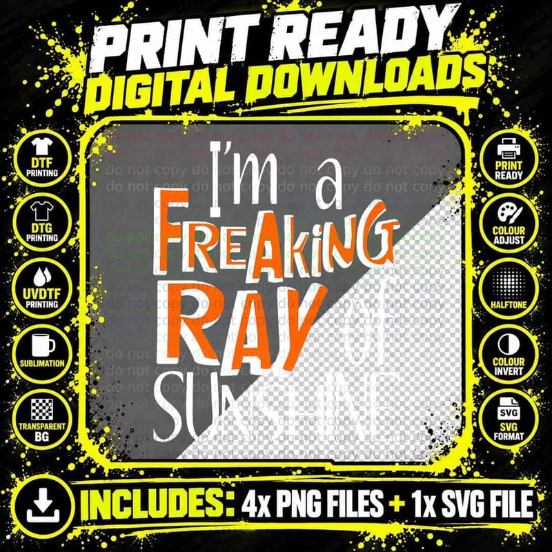 I'm a Freaking Ray of Sunshine - Funny Sarcastic Humor Png SVG Digital Bundle