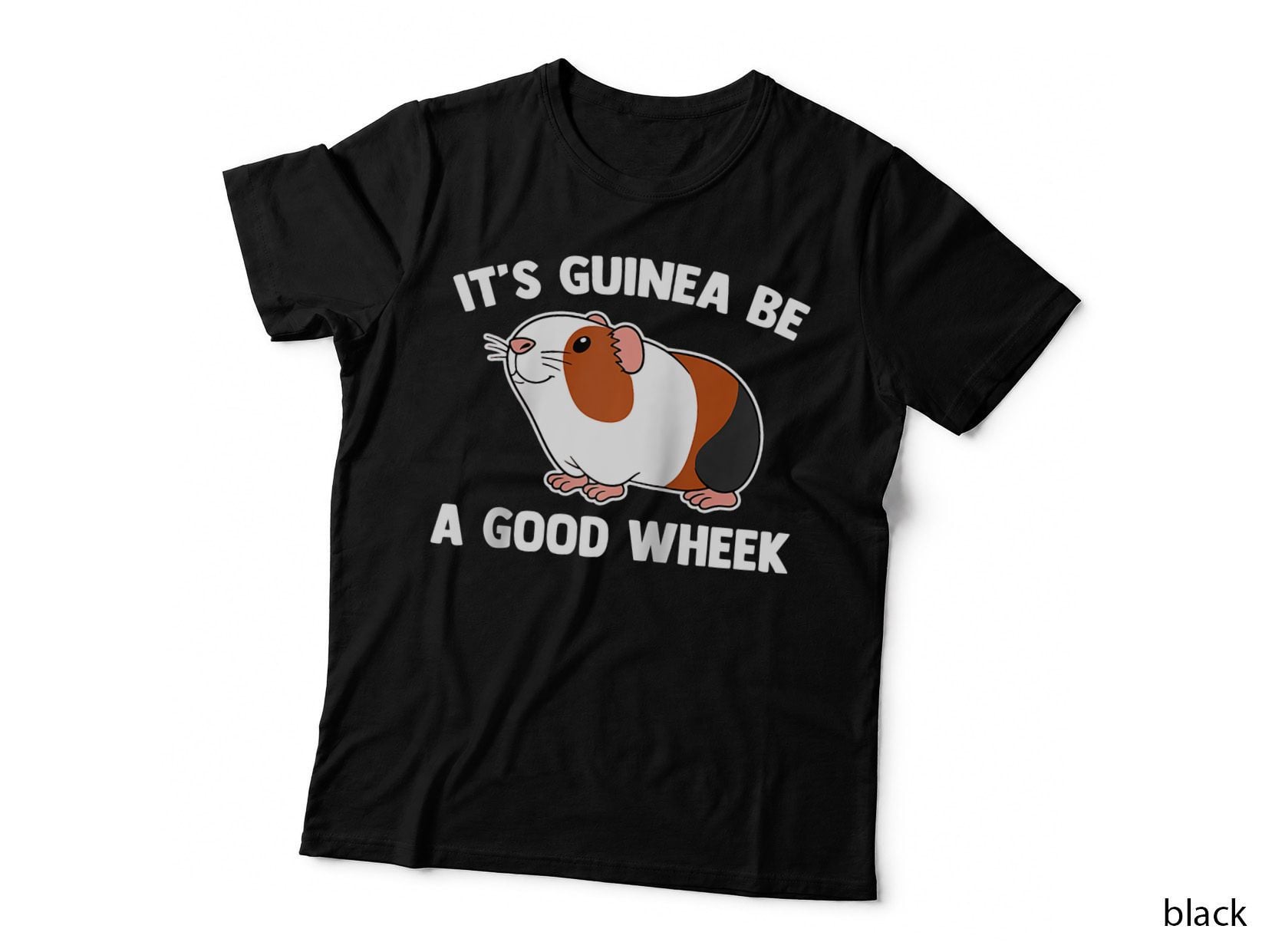 It's Guinea Be a Good Wheek - Funny Cute Piggy Guinea Pig T-Shirt