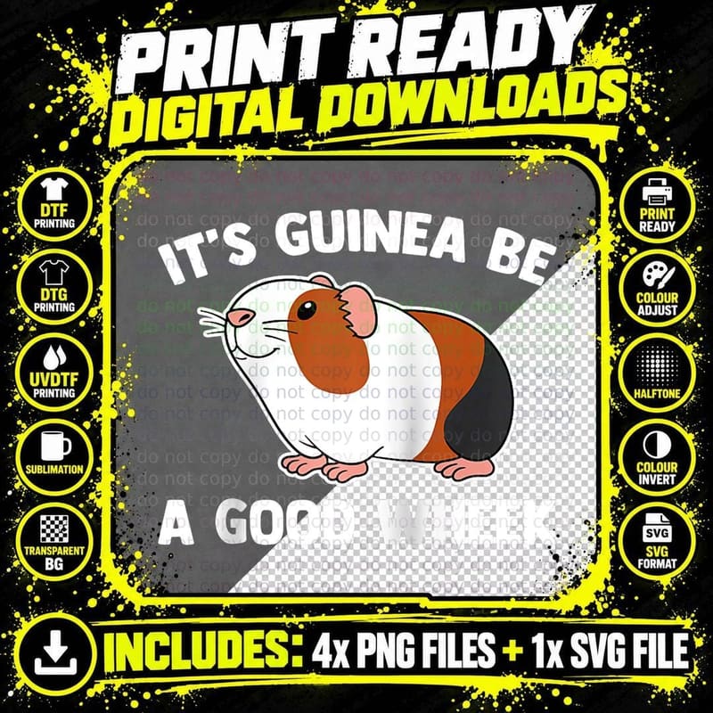 It's Guinea Be a Good Wheek - Funny Cute Piggy Guinea Png SVG Digital Bundle