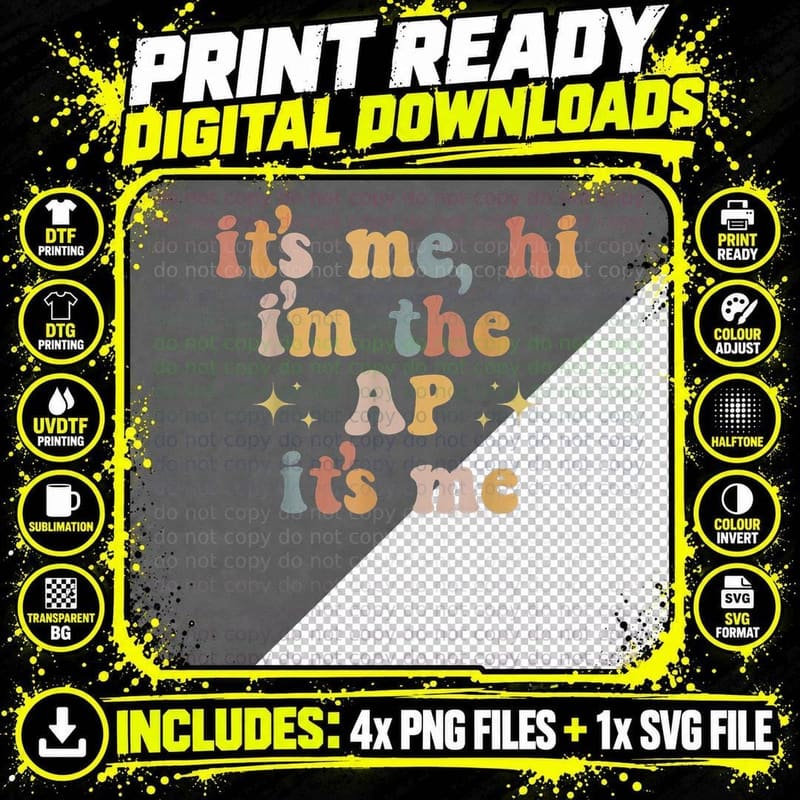It's Me Hi I'm the Ap It's Me Funny Assistant Principal Png SVG Digital Bundle