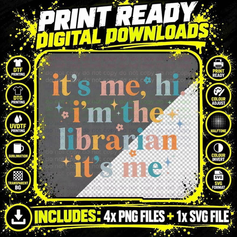 It's Me Hi I'm the Librarian It's Me Funny Reading Book Png SVG Digital Bundle