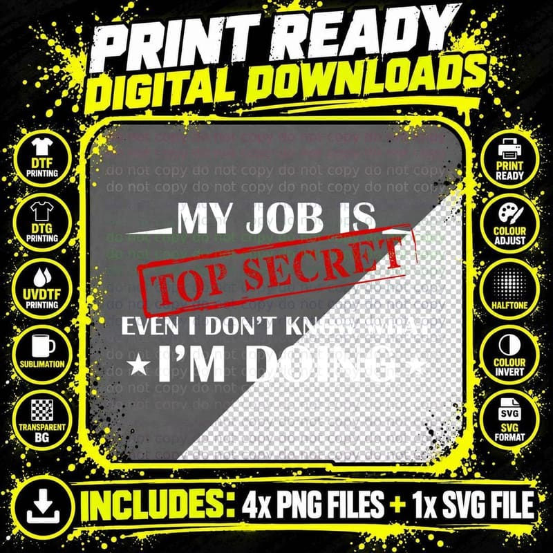 My Job Is Top Secret Funny Occupation Sarcastic Joke Png SVG Digital Bundle