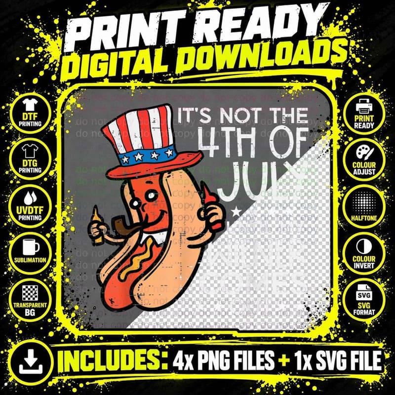Not 4th July Until My Wiener Come Out Funny Hotdog Men Png SVG Digital Bundle