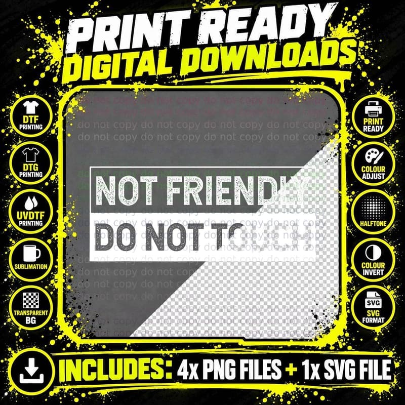 Not Friendly Do Not Touch Funny Introvert Humor Sassy Png SVG Digital Bundle