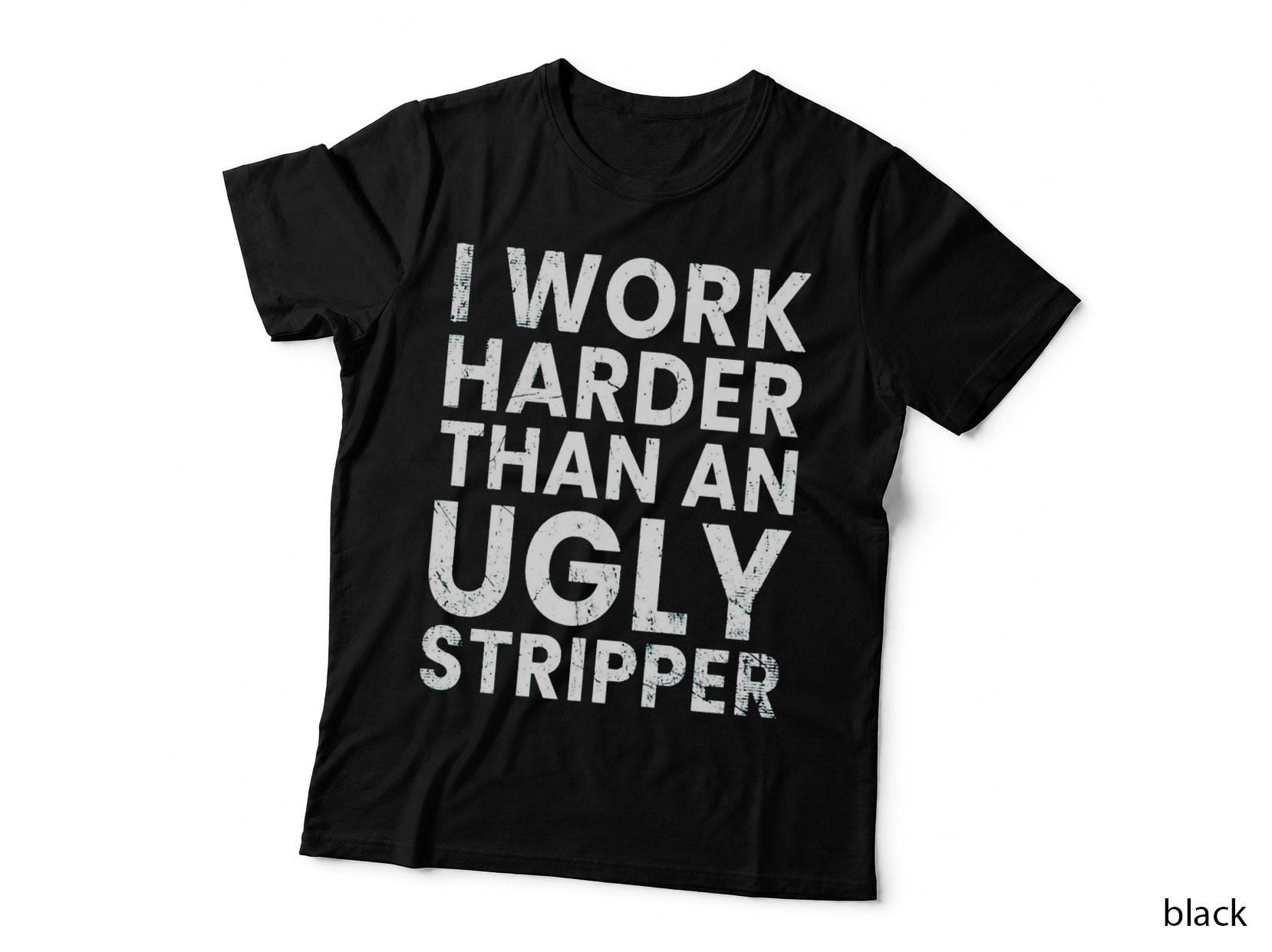 Offensive Adult Humor I Work Harder T-Shirt