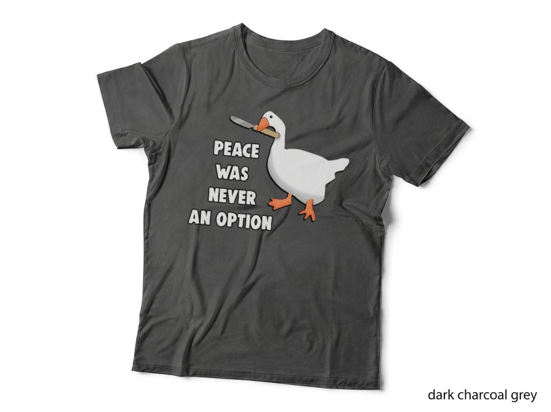 Peace Was Never an Option Meme T-Shirt