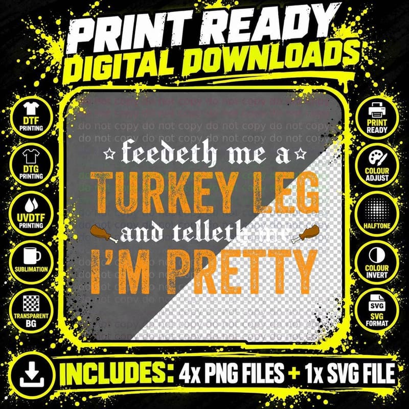 Renaissance Festival Joke - Feedeth Me a Turkey Leg Png SVG Digital Bundle