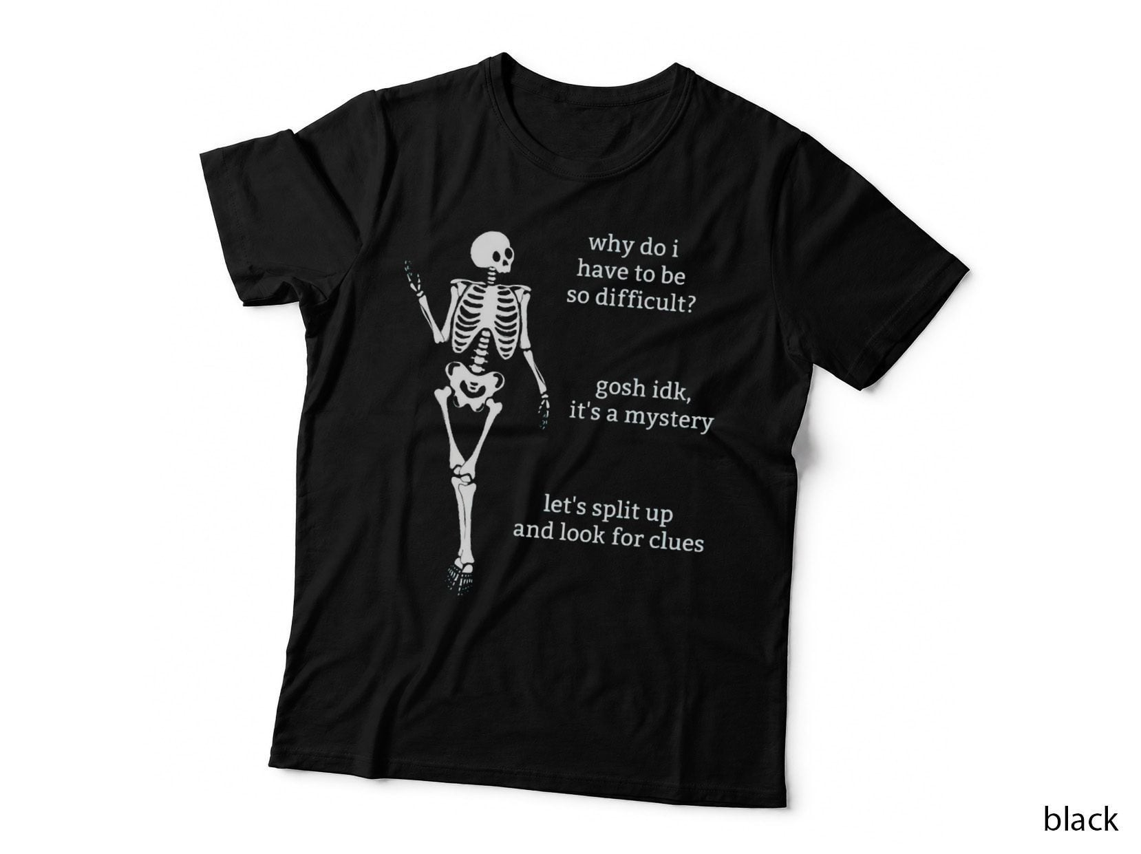 Sassy Skeletons Being Difficult T-Shirt